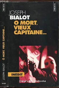 O mort, vieux capitaine ...