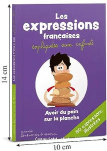 Les expressions françaises expliquées aux enfants