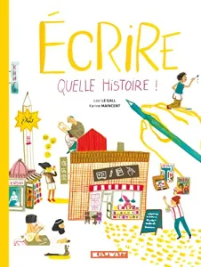 Écrire, quelle histoire !