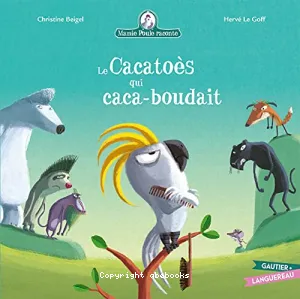 Le cacatoès qui caca-boudait