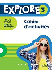 Explore 3 A2 Méthode de français