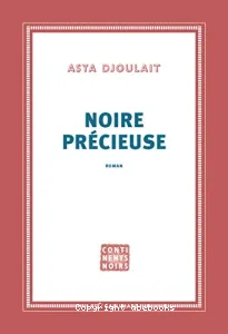 Noire précieuse / Asya Djoulait