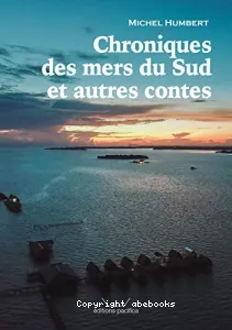 Chroniques des mers du Sud et autres contes