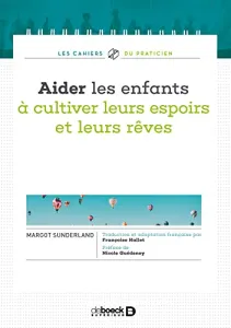 Aider les enfants à cultiver leurs espoirs et leurs rêves