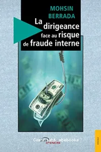 Dirigeance face au risque de fraude interne (La)