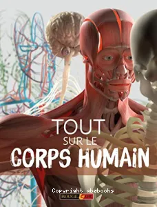 Tout sur le corps humain