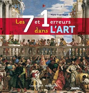 Les 7 et 1 erreurs dans l'art