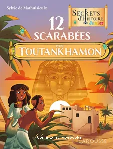 12 scarabées pour Toutankhamon