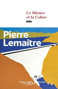 Silence et la colère (Le)