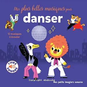 Mes plus belles musiques pour danser