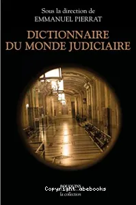 Dictionnaire du monde judiciaire