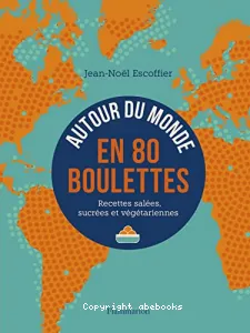 Autour du monde en 80 boulettes