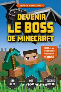 Devenir le boss de Minecraft