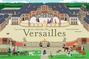 La vie au château de Versailles