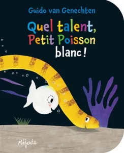 Petit Poisson Blanc - Quel talent!