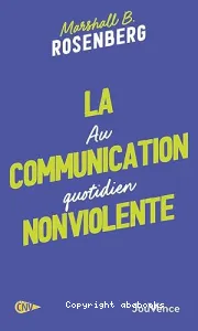 La communication non violente au quotidien