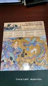 L'Art de l'Iran safavide, 1501-1736