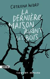 La dernière maison avant les bois