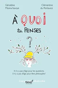 A quoi tu penses ?