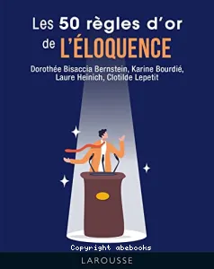 50 règles d'or de l'éloquence (Les)