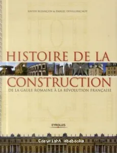 Histoire de la construction en France, de la Gaule romaine à la Révolution française