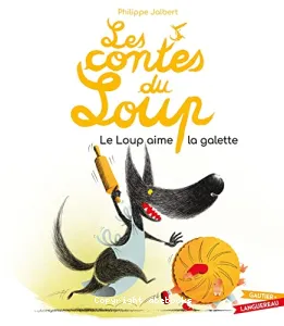 Le loup aime la galette