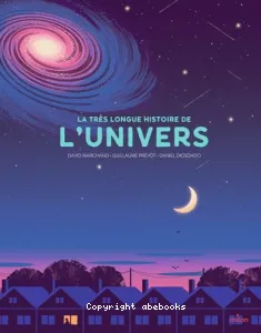 La très longue histoire de l'univers