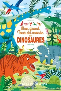 Mon grand tour du monde des dinosaures