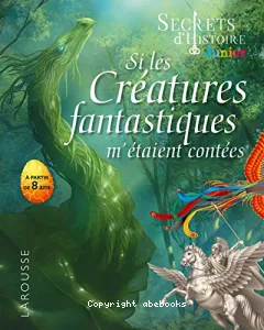 Si les créatures fantastiques m'étaient contées