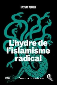 Hydre de l'islamisme radical (L')