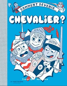 Comment devenir chevalier ?