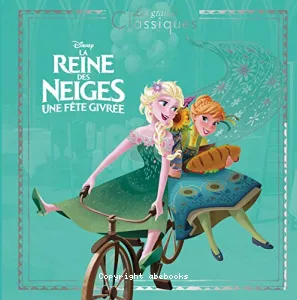 La Reine des Neiges : une fête givrée