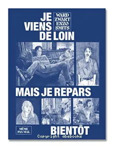 Je viens de loin mais je repars bientôt