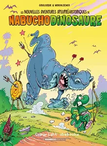 Les nouvelles aventures apeupréhistoriques de Nabuchodinosaure