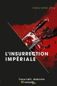 Insurrection impériale (L')