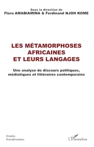 Métamorphoses africaines et leurs langages (Les)