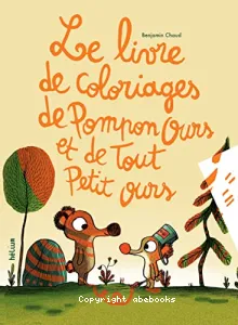 Le livre de coloriages de Pompon Ours et Tout Petit Ours