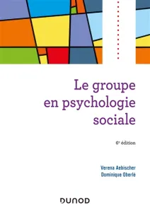 Groupe en psychologie sociale (Le)