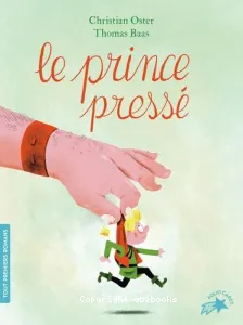 Le prince pressé