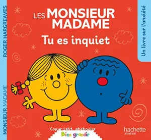 Les Monsieur Madame - Tu es inquiet