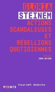 Actions scandaleuses et rébellions quotidiennes