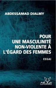 Pour une masculinité non violente à l'égard des femmes