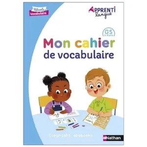 Mon cahier de vocabulaire GS