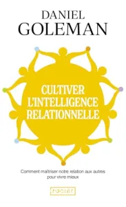 Cultiver l'intelligence relationnelle