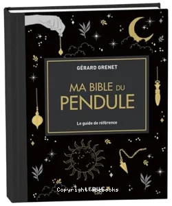 Ma bible du pendule