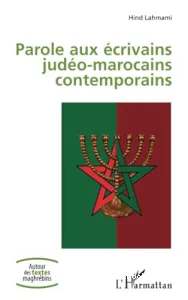 Parole aux écrivains judéo-marocains contemporains