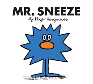 Mr. Sneeze