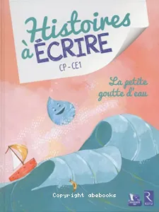 Histoires à écrire CP-CE1 + guide pédagogique