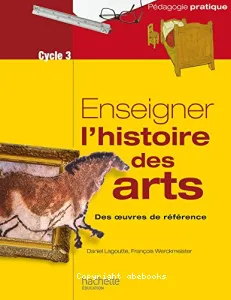 Enseigner l'histoire des arts