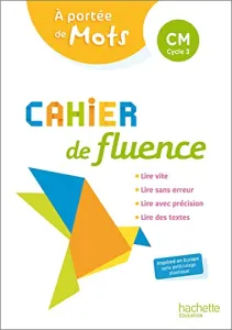 Cahier de fluence CM A portée de mots